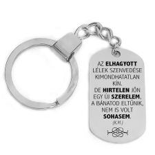 'Az elhagyott lélek szenvedése...' kulcstartó, választható több színben kulcstartó