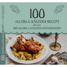 100 alcsíki és kászoni recept, több mint 100 alcsíki és kászoni háziasszony gasztronómia