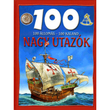 100 állomás, 100 kaland - Nagy utazók gyermek- és ifjúsági könyv