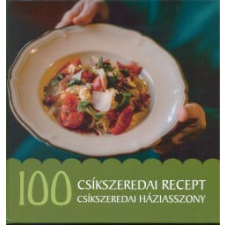 100 csíkszeredai recept, 100 csíkszeredai háziasszony gasztronómia