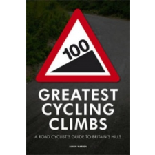 100 Greatest Cycling Climbs – Simon Warren idegen nyelvű könyv