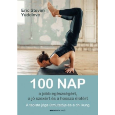 100 nap a jobb egészségért, a jó szexért és a hosszú életért életmód, egészség