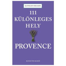 111 különleges hely - Provence utazás