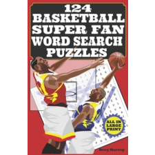  124 Basketball Super Fan Word Search Puzzles: Large Print Word Puzzle Books - Fun For Adults, Seniors And Kids Who Are NBA Super Fans! – Dory Harvey idegen nyelvű könyv