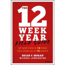  12 Week Year Field Guide – Brian P. Moran idegen nyelvű könyv