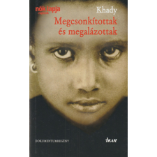 2006 Megcsonkítottak és megalázottak antikvárium - használt könyv