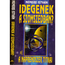 2010 Alapítvány Idegenek a szomszédban? - A  Naprendszer titkai antikvárium - használt könyv