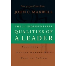  21 Indispensable Qualities of a Leader – John C Maxwell idegen nyelvű könyv