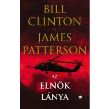 21. század Bill Clinton és James Patterson - Az elnök lánya regény