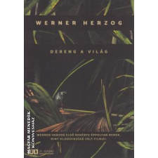 21. század Dereng a világ - Werner Herzog egyéb könyv