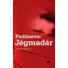 21. század Fedőneve: Jégmadár