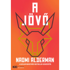 21.Század Kiadó A jövő - Naomi Alderman regény