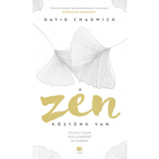 21. Század Kiadó A Zen köztünk van életmód, egészség