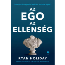 21. Század Kiadó Az ego az ellenség - Bővített kiadás | Ryan Holiday egyéb könyv