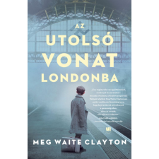 21. Század Kiadó Az utolsó vonat Londonba regény