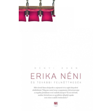 21. Század Kiadó Erika néni és további felnőttmesék irodalom