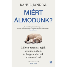 21.Század Kiadó Miért álmodunk? - Rahul Jandial (kötött áras) életmód, egészség