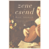 21. Század Kiadó Rose Tremain: Zene és csend