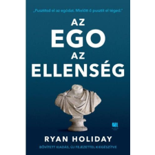 21. Század Kiadó Ryan Holiday - Az ego az ellenség társadalom- és humántudomány