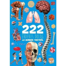 222 érdekes dolog az emberi testről gyermek- és ifjúsági könyv