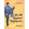  24 és 48 lépéses taijiquan /Gyakorlati útmutató és harci alkalmazások