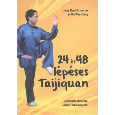  24 és 48 lépéses taijiquan /Gyakorlati útmutató és harci alkalmazások sport