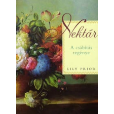 Lily Prior NEKTÁR - A CSÁBÍTÁS REGÉNYE regény