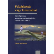 Tardos Károly Felzárkózás vagy lemaradás? publicisztika