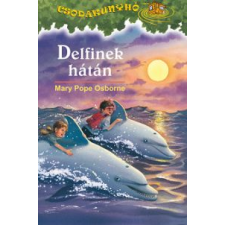 Mary Pope Osborne CSODAKUNYHÓ 9. - DELFINEK HÁTÁN gyermek- és ifjúsági könyv