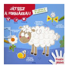 JÁTSSZ A FORMÁKKAL! - 125 MATRICA ÉS 31 SABLONFORMA gyermek- és ifjúsági könyv