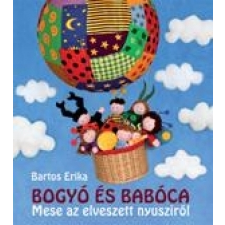 Bartos Erika BOGYÓ ÉS BABÓCA: MESE AZ ELVESZETT NYUSZIRÓL gyermek- és ifjúsági könyv