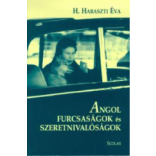 H. Haraszti Éva Angol furcsaságok és szeretnivalóságok gyermek- és ifjúsági könyv