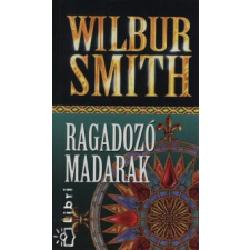 Wilbur Smith Ragadozó madarak regény