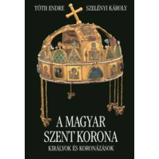 Szelényi Károly, Tóth Endre A Magyar Szent Korona művészet