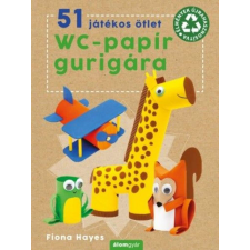 51 játékos ötlet wc-papír gurigára gyermek- és ifjúsági könyv