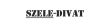 Szele-divat