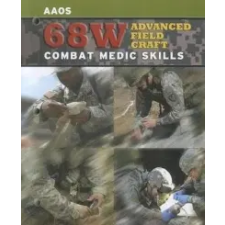  68W Advanced Field Craft: Combat Medic Skills – United States Army idegen nyelvű könyv