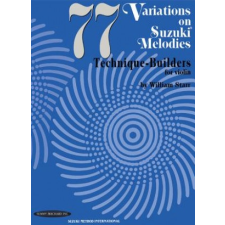  77 Variations on Suzuki Melodies: Technique Builders for Violin – William Starr idegen nyelvű könyv