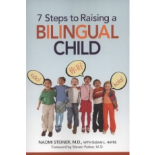  7 Steps to Raising a Bilingual Child – Naomi Steiner idegen nyelvű könyv
