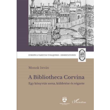  A Bibliotheca Corvina - Egy könyvtár sorsa, küldetése és végzete történelem