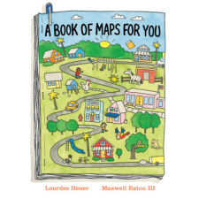 A Book of Maps for You – Maxwell Eaton idegen nyelvű könyv