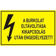  A burkolat eltávolítása kikapcsolás után engedélyezett! - műanyag, 90*60mm információs tábla, állvány