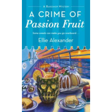  A Crime of Passion Fruit: A Bakeshop Mystery – Ellie Alexander idegen nyelvű könyv