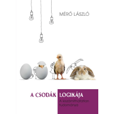 A csodák logikája - A kiszámíthatatlan tudománya (új kiadás) társadalom- és humántudomány