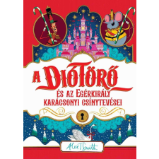  A diótörő és az egérkirály karácsonyi csínytevései §K gyermek- és ifjúsági könyv