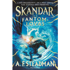 A.F. Steadman - Skandar és a fantomlovas egyéb könyv
