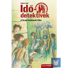  A fáraó halálának titka (Idődetektívek 11.) 2. kiadás regény