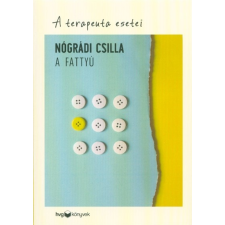  A fattyú /A terapeuta esetei pszichológia