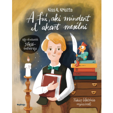 A fiú, aki mindent el akart mesélni gyermek- és ifjúsági könyv