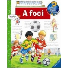  A FOCI - MIT? MIÉRT? HOGYAN? gyermek- és ifjúsági könyv